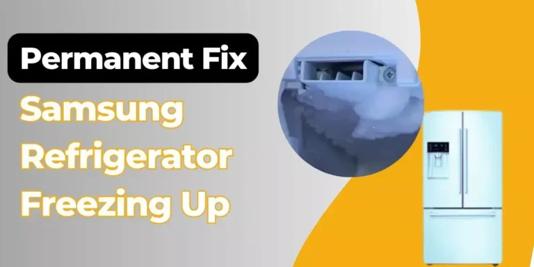 Permanent Fix For Samsung Refrigerator Freezing Up