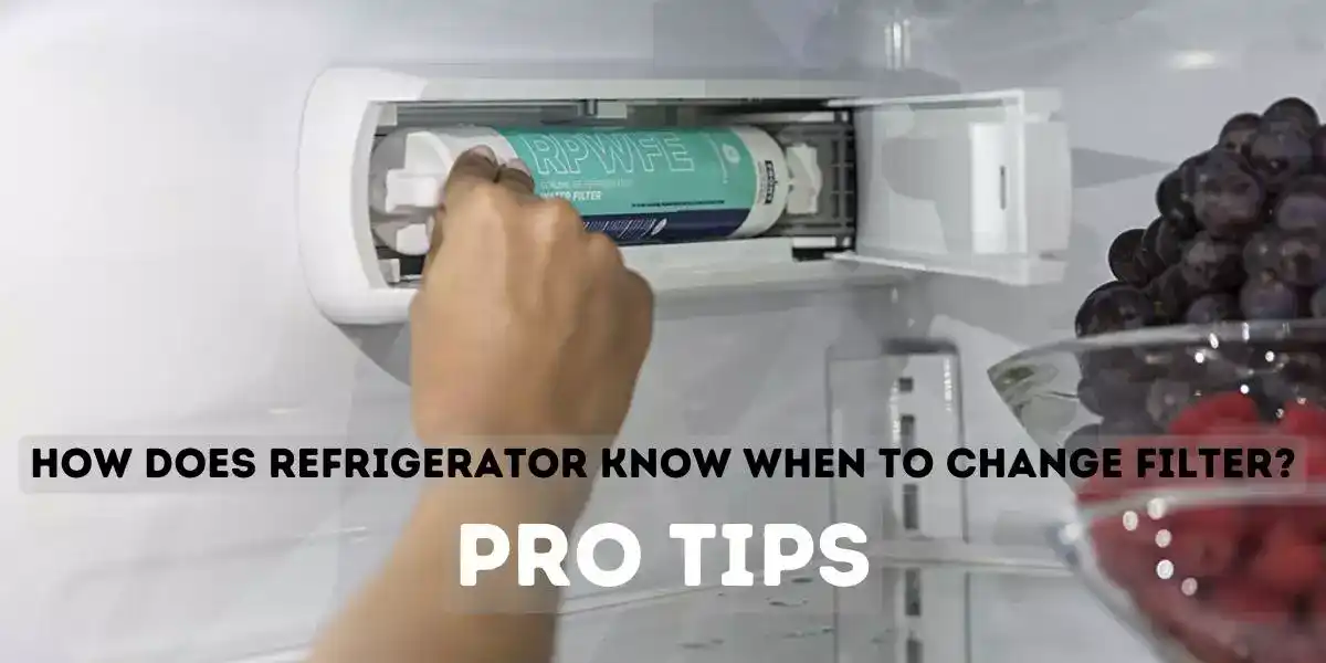 how does refrigerator know when to change filter