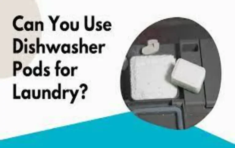 Can Dishwasher Pods Be Used for Laundry: Myth or Fact?