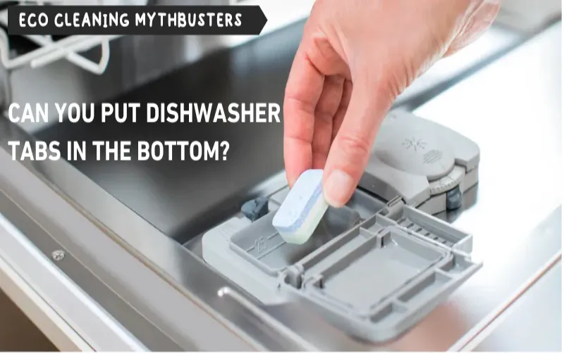 Can I Just Throw Dishwasher Tablets in the Bottom? Unveiling Myths!