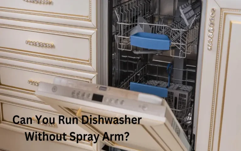 Can You Run Dishwasher Without Spray Arm: Risk & Fixes